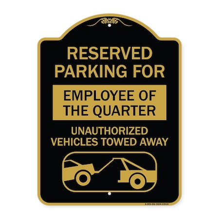 Signmission Reserved Parking for Employee of the Quarter Unauthorized Vehicles Towed Away, A-DES-BG-1824-23110 A-DES-BG-1824-23110
